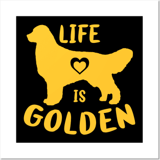 Life is Golden Retriever Funny Dog Mom Dad Owner Good Gift Posters and Art